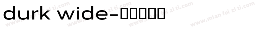 durk wide字体转换